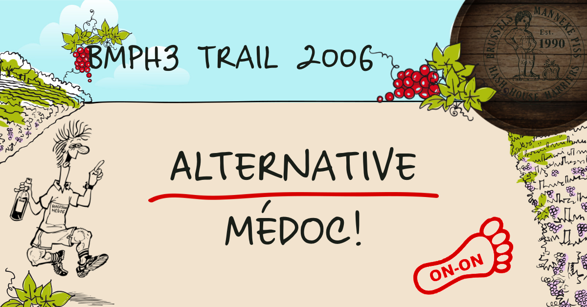 BMPH3 Trail #2006 - The 28th Annual Alternative Médoc!